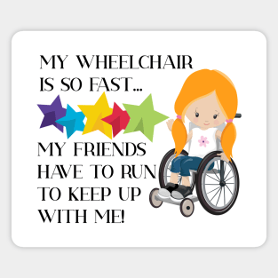 Wheelchair Girl is so fast RedHead Magnet